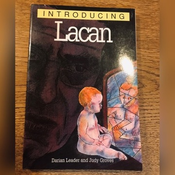 Introducing Lacan, a graphic guide. Darian Leader