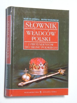 SŁOWNIK WŁADCÓW POLSKI I PRETENDENTÓW