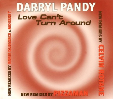 Darryl Pandy – Love Can't Turn Around (New Remixes) HOUSE