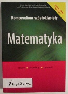 Kompendium szóstoklasisty Matematyka. Ł. Badowskii