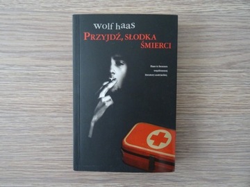 Wolf Haas, Przyjdź, słodka śmierci