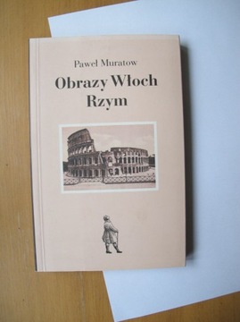 Obrazy Włoch Rzym Paweł Muratow