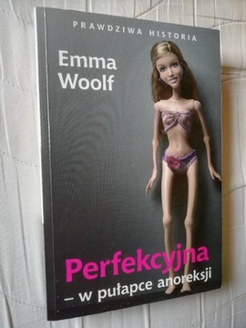 PERFEKCYJNA W pułapce anoreksji Emma Woolf