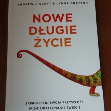 Książka Nowe długie życie A. J. Scott & L. Gratton