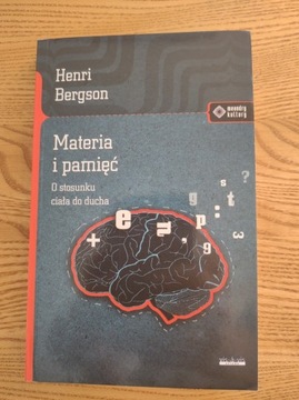 Henri Bergson - Materia i pamięć 