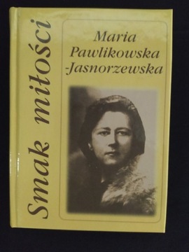 Smak miłości - Maria Pawlikowska-Jasnorzewska