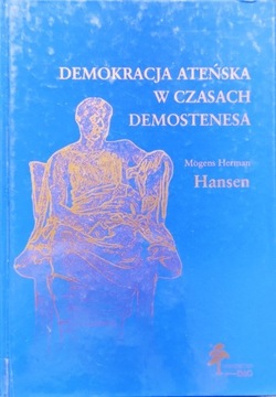 Demokracja ateńska w czasach Demostenesa - Hansen