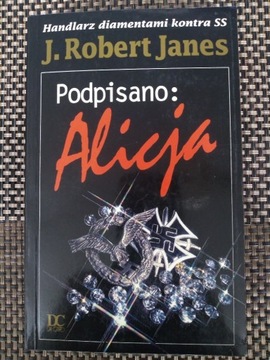 Podpisano Alicja - J.Robert Janes