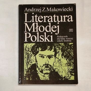 Literatura Młodej Polski. Andrzej Z. Makowiecki