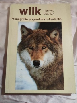 Wilk monografia przyrodniczo łowiecka H Okarma