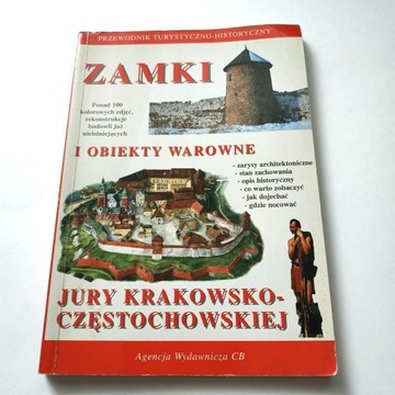 Zamki i obiekty warowne Jury Krakowsko Częstoch.