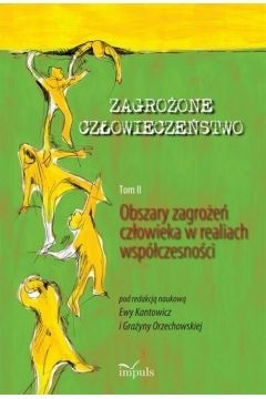 Zagrożone człowieczeństwo tom II