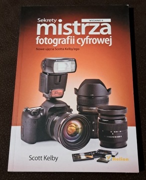 Sekrety mistrza fotografii cyfrowej. S. Kelby.