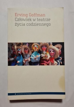 Człowiek w teatrze życia codziennego Goffman