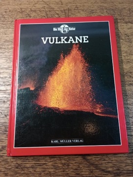 Vulkane. Patrick Wallace. Die Welt der natur