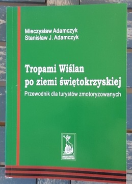 Tropami Wiślan po Ziemi Świętokrzyskiej