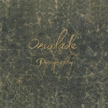 OSUNLADE - PYROGRAPHY (INCL. 32-PAGE DELUXE)