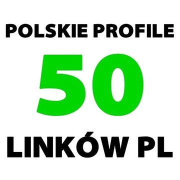 50 LINKÓW SEO Z PROFILI PL - POZYCJONOWANIE