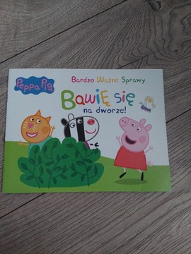 Książeczka Peppa Pig Bawię się na dworze