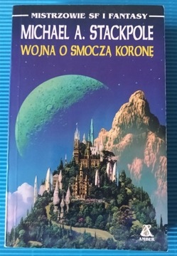 Wojna o smoczą koronę – Michael Stackpole