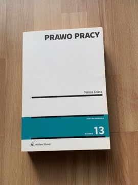 Prawo Pracy 13. Wydanie Teresa Liszcz