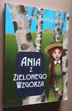 Ania z Zielonego Wzgórza – Lucy Maud Montgomery