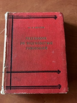 Przewodnik Po Województwie Pomorskim Orłowicz 1924