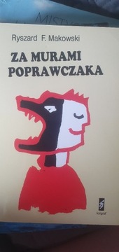 Ryszard Makowski"Za murami poprawczaka"