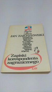 J. Zakrzewski- Zapiski korespondenta zagranicznego