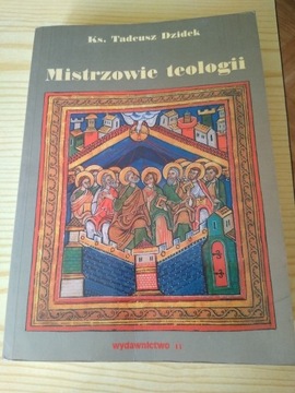 Mistrzowie teologii ks. Tadeusz Dzidek