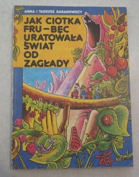 Jak Ciotka Fru - Bęc uratowała świat od zagłady