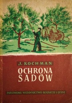 Józef Kochman - Ochrona sadów