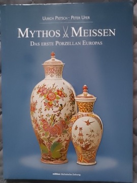 Książka album Mythos Meissen U.Pietsch i P.Ufer