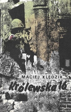 Maciej Kledzik – Królewska 16 