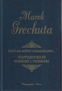 Pani mi mówi niemożliwe... Marek Grechuta