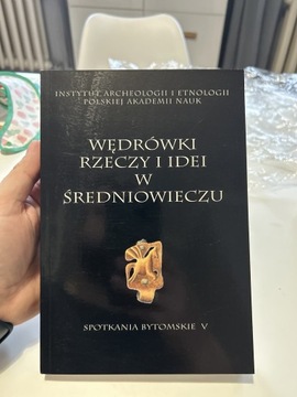 WĘDRÓWKI RZECZY I IDEI W ŚREDNIOWIECZU - NOWA 