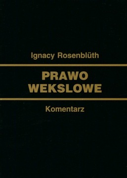 Prawo wekslowe KOMENTARZ - Rosenbluth