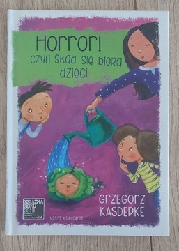 Horror! Czyli skąd się biorą dzieci G. Kasdepke