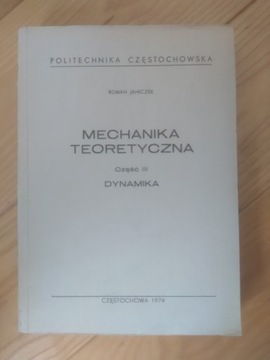 Mechanika teoretyczna III DYNAMIKA