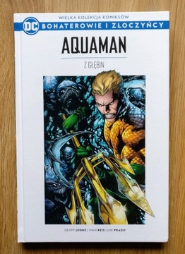 Aquaman. Z głębin - Bohaterowie i Złoczyńcy tom 8