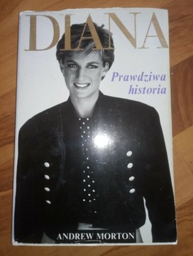 Andrew Morton: Diana prawdziwa historia.