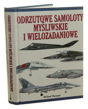 ODRZUTOWE SAMOLOTY MYŚLIWSKIE I WIELOZADANIOWE 