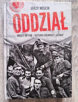 Oddział między AK i UB historia żołnierzy Łazika