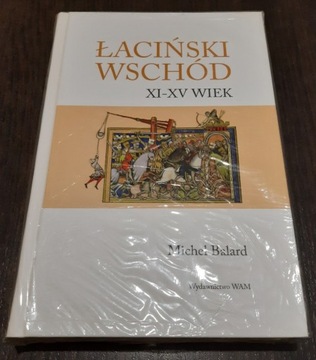 Łaciński Wschód XI-XV wiek - M. Balard BIAŁY KRUK