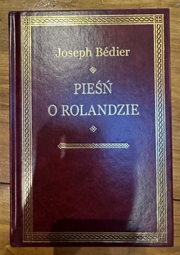 Joseph Bédier Pieśń o Rolandzie