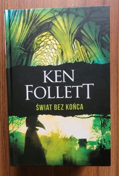 ŚWIAT BEZ KOŃCA Ken Follett, DUŻY FORMAT, NOWA