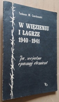 W więzieniu i łagrze 1940-1941 – T. M. Czerkawski 