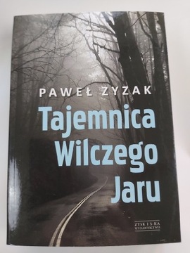 Tajemnica wilczego Jaru.  Paweł Zyzak. 