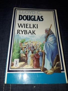 WIELKI RYBAK - LLOYD C. DOUGLAS