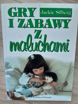 "Gry i zabawy z maluchami" Jackie Silberg